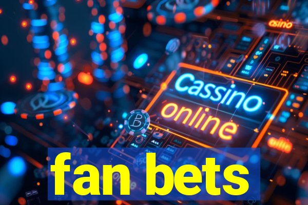 fan bets